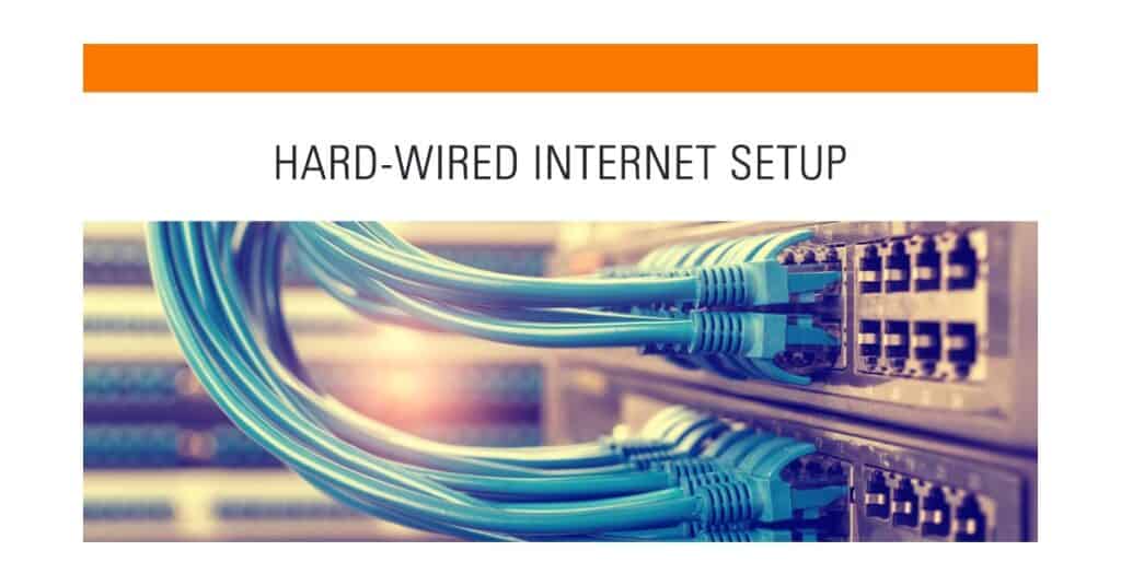 Step-by-Step Guide to Setting Up a Hard-Wired Internet Connection